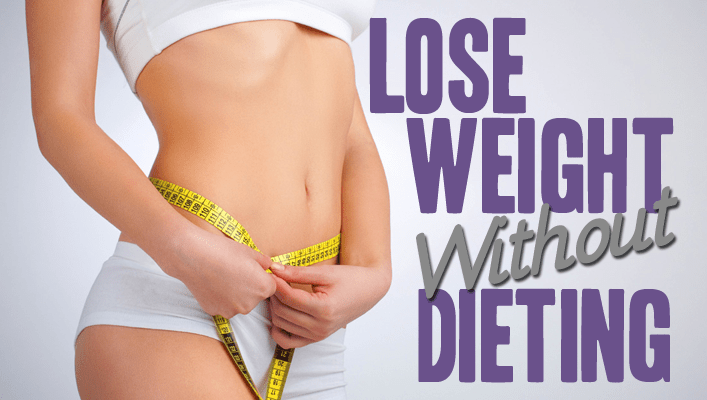 how to lose weight without dieting